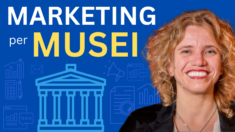 Applicare il growth hacking ai Musei. Lara d’Argento, Growth Mentor