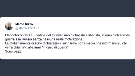 Rizzo: i tecnoburocrati Ue dichiarano guerra alla Russia senza nessuna motivazione